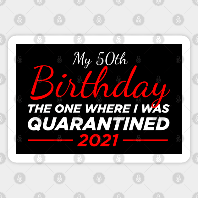 50th birthday quarantined Sticker by Oyeplot